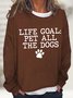 Women's Life Goal Pet All The Does Cat Paw Funny Graphic Print Crew Neck Text Letters Sweatshirt