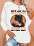 Women Black cat that’s what I do I read books I drink tea and I know things Loose Sweatshirt