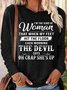 Women's I'm The Kind Of Woman That When My Feet Hit The Floor Each Morning The Devil Says Long Sleeve Top