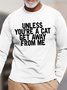 Men Unless You’re A Cat Get Away From Me Cotton Text Letters Loose Top