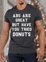 Men Abs Are Great But Have You Tried Donuts Cotton Crew Neck Text Letters T-Shirt