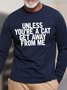 Men Unless You’re A Cat Get Away From Me Cotton Text Letters Loose Top
