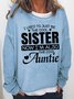 Women's I Use To Just Be The Cool Sister Funny Graphic Print Casual Text Letters Crew Neck Sweatshirt