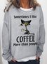 Women Funny Word I Like Coffee Than More People Crew Neck Text Letters Loose Sweatshirt