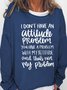 Women's It Is Not My Attitude Problem Funny Graphics Printed Casual Text Letters Loose Sweatshirt