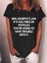Lilicloth X Lenee Mrs. Murphy's Law If It Has Tires Or Testicles You're Going To Have Trouble With It Women's T-Shirt