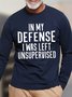 In My Defense I Was Left Unsupervised Men's Long Sleeve T-Shirt