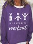 My Favorite Workout Women's Sweatshirt