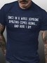 Mens Once In A While Someone Amazing Comes Along And Here I Am Funny Graphic Print Text Letters Cotton Crew Neck T-Shirt