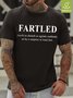 Mens Fartled To Disturb  Funny Graphic Print Text Letters Waterproof Oilproof And Stainproof Fabric Casual T-Shirt