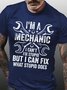 Men I’m A Mechanic I Can’t Fix Stupid But I Can Fix What Stupid Does Fit Casual T-Shirt