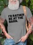 Mens I'd Rather Be At The Barn Funny Graphic Print Text Letters Cotton T-Shirt