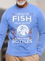 Men I Rescue Fish From Water And Beer From Bottles Loose Text Letters Crew Neck Top