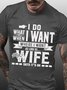 Men Funny My Wife Say I Do What I Want Graphic Text Letters T-Shirt