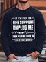 Mens If I Am Ever On Life Support Unplug Me Then Plug Me Back In See If That Works Funny Graphic Print Cotton-Blend Crew Neck Text Letters Sweatshirt