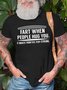 Mens Fart When People Hug You It Makes Them Feel Very Strong Funny Graphic Print Text Letters Cotton T-Shirt