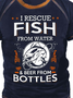 Men I Rescue Fish From Water And Beer From Bottles Crew Neck T-Shirt
