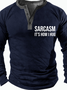 Mens Sarcasm It Is How I Hug Funny Graphic Print Text Letters Casual Half Open Collar Sweatshirt