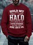 Men Hold My Halo I’m About To Do Unto Others As They Have Done Unto Me Regular Fit Casual Sweatshirt