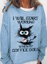 I Will Start Working When My Coffee Does With Angry Cat Women's Sweatshirt