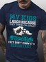 Men Funny My Kids Laugh Because They Think I'm Crazy I Laugh Because They Don't Know It's Hereditary Text Letters T-Shirt