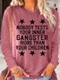 Womens Funny Nobody Test Your Inner Gangster More Than Your Children Top