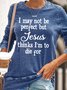 Womens I May Not Be Perfect Casual Jesus Christian Crew Neck Sweatshirt