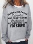 Women Funny Word No Cure For Stupid Simple Crew Neck Loose Sweatshirt
