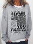 Women's Beware I Ride Horses Which Means I Own Pitchforks Simple Sweatshirt