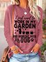 Women's I Just Want To Work In My Garden And Hang Out With My Dog Simple Long Sleeve Top