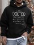 Men’s A Wise Doctor Once Wrote Casual Sweatshirt
