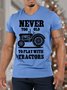 Men’s Never Too Old To Play With Tractors Casual Cotton T-Shirt