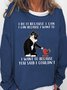 Women's I Do It Because I Can I Can Because I Want Funny Graphic Print Black Cat Loose Casual Text Letters Sweatshirt