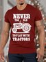 Men’s Never Too Old To Play With Tractors Casual Cotton T-Shirt