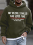 Men's My People Skills Are Just Fine Funny Graphic Print Text Letters Loose Hoodie Sweatshirt