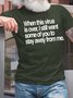 Men’s When This Virus Is Over I Still Want Some Of You To Stay Away From Me Casual Cotton T-Shirt