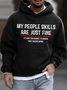 Men's My People Skills Are Just Fine Funny Graphic Print Text Letters Loose Hoodie Sweatshirt