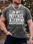 Men’s In My Defense I Was Unsupervised Casual Crew Neck Regular Fit Text Letters T-Shirt