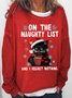 Womens Black cat On the naughty list and i regret nothing Christmas Sweatshirt