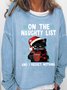 Womens Black cat On the naughty list and i regret nothing Christmas Sweatshirt