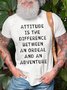 Men's Attitude Is The Between An Ordeal And An Adventure Funny Graphic Print Loose Text Letters Cotton Casual T-Shirt