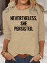 Women‘s Nevertheless She Persisted Funny Political Adult Sarcastic Humor Casual Top