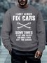 Men’s I Don’t Alwany Fix Cars Sometimes I Eat And Sleep And Once I Even Left The Garage Text Letters Casual Sweatshirt