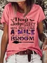 Women's Don't Judge Me Until You've Flown A Mile On My Broom Casual Crew Neck T-Shirt