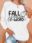 Funny Fall Sweatshirt Fall Is My Second Favorite Fword Womens Sweatshirt