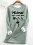 Normal Isn't Coming Back Jesus Is Womens Warmth Fleece Sweatshirt