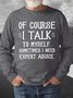 Men's Of Course I Talk To Myself Funny Graphics Print Casual Text Letters Cotton-Blend Sweatshirt