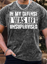 Men’s In My Defense I Was Left Unsupervised Regular Fit Casual Crew Neck T-Shirt