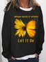 Women's Whisper Words Of Wisdom Let It Be Butterfly  Simple Crew Neck Loose Sweatshirt