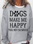 Women‘s Dogs Make Me Happy Dog Lover Casual Sweatshirt